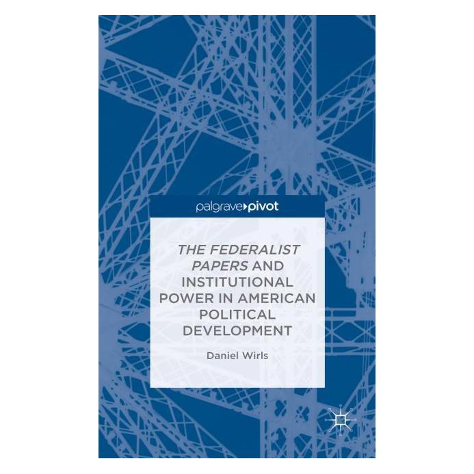 Palgrave Macmillan Wirls:The Federalist Papers and Institu (Englisch, Hardcover, D. Wirls) (63315634)
