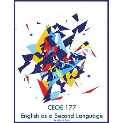 CEOE 177 English as a Second Language, Taschenbuch von Willow L. Taylor, Fostering English Learning, 978-1-08-803619-8