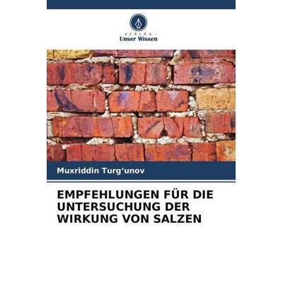 EMPFEHLUNGEN FÜR DIE UNTERSUCHUNG DER WIRKUNG VON SALZEN, Taschenbuch von Muxriddin Turg'unov; Verlag Unser Wissen, 978-620-5-98147-4