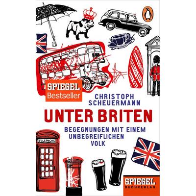 Unter Briten, Taschenbuch von Christoph Scheuermann, Penguin, 978-3-328-10208-3