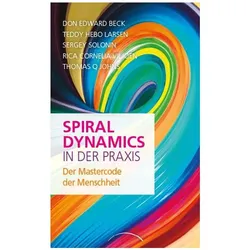 Spiral Dynamics in der Praxis, Sachbücher von Rica Cornelia Viljoen, Sergey Solonin