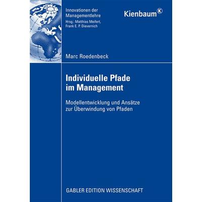 Individuelle Pfade im Management, Taschenbuch von Marc Roedenbeck, Betriebswirtschaftlicher Verlag Gabler, 978-3-8349-1409-5