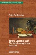 Peter Schleuning - Johann Sebastian Bach. Die Brandenburgischen Konzerte - Preis vom 09.10.2026 07:28:09 h