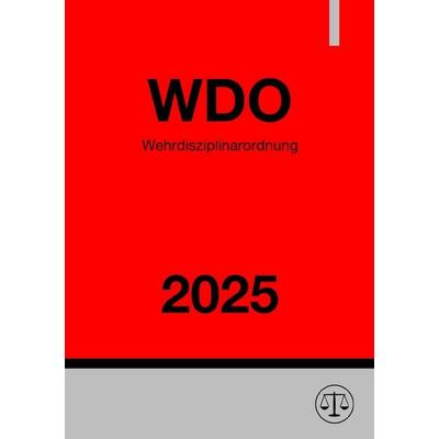 Wehrdisziplinarordnung - WDO 2025, Taschenbuch von Ronny Studier, Epubli, 978-3-8190-7289-5