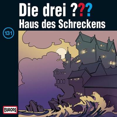 Folge 131: Haus des Schreckens - Marco Sonnleitner,Andre Minninger,Robert Arthur, Audio, 4064066641634