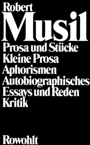 Robert Musil - Gesammelte Werke: Band 2: Prosa und Stücke - Kleine Prosa - Aphorismen - Autobiographisches - Essays und Reden - Kritik - Preis vom 09.10.2026 07:28:09 h