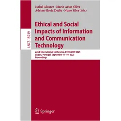 Ethical and Social Impacts of Information and Communication Technology, Fachbücher von Isabel Alvarez, Nuno Silva, Adrian-Horia Dediu, Mario Arias-Oliva