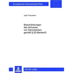 Beschränkungen des Schutzes von Kennzeichen gemäss 23 MarkenG, Fachbücher von Julia Traumann