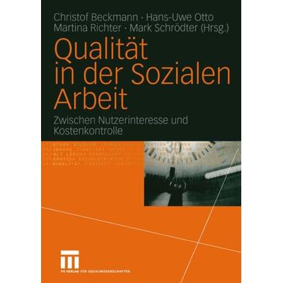 Qualität in der Sozialen Arbeit, Taschenbuch von Christof Beckmann,Hans-Uwe Otto,Martina Richter, VS Verlag für Sozialwissenschaften,