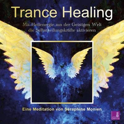Trance Healing - Seraphine Monien, Audio, 4066004573243