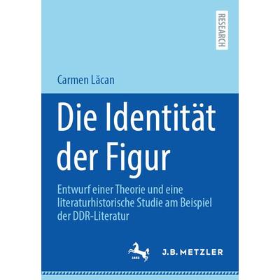 Die Identität der Figur, Taschenbuch von Carmen Lăcan, Springer Berlin, 978-3-662-67440-6
