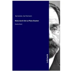 Reise durch die La Plata-Staaten, Ratgeber von Carl Hermann Burmeister