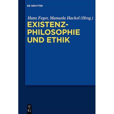Existenzphilosophie und Ethik, Gebundene Ausgabe von , De Gruyter, 978-3-11-033102-8