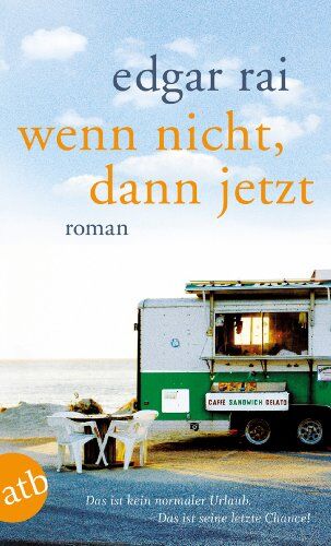Edgar Rai - Wenn nicht, dann jetzt: Roman - Preis vom 09.10.2026 07:28:09 h