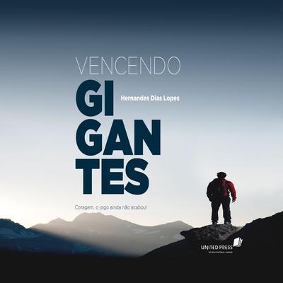 Vencendo gigantes - Hernandes Dias Lopes, Audio, 9788524305832