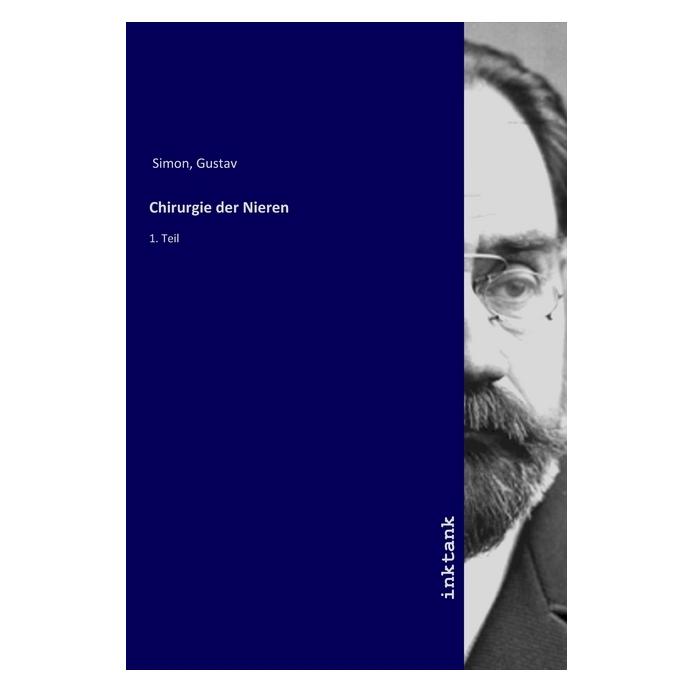 Inktank Publishing Chirurgie der Nieren (Deutsch, Gustav Simon, 2019) (56121531)