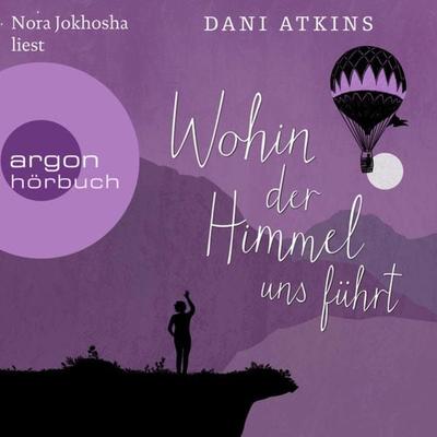 Wohin der Himmel uns führt - Dani Atkins, Audio, 9783732456192