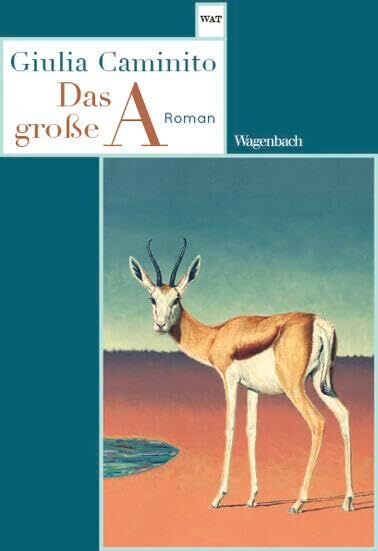 Giulia Caminito - Das große A: Roman Endlich im Taschenbuch! (Wagenbachs andere Taschenbücher) - Preis vom 17.10.2026 19:25:27 h