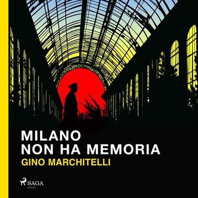 Milano non ha memoria: Il commissario Lorenzi indaga a Lambrate - Gino Marchitelli, Audio, 9788727233437