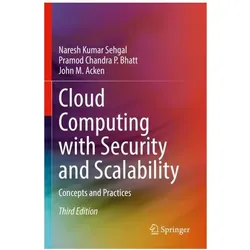Cloud Computing with Security and Scalability., Fachbücher von Pramod Chandra P. Bhatt, John M. Acken, Naresh Kumar Sehgal