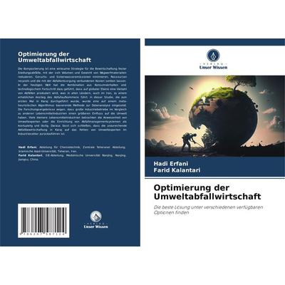 Optimierung der Umweltabfallwirtschaft, Taschenbuch von Hadi Erfani,Farid Kalantari, Verlag Unser Wissen, 978-620-7-58712-4