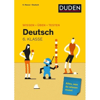 Wissen – Üben – Testen: Deutsch 6. Klasse, Taschenbuch von , Duden ein Imprint von Cornelsen Verlag GmbH, 978-3-411-72165-8