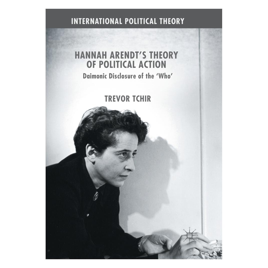 Springer Hannah Arendt's Theory of Political Action (Englisch, Softcover, Trevor Tchir) (56008179)