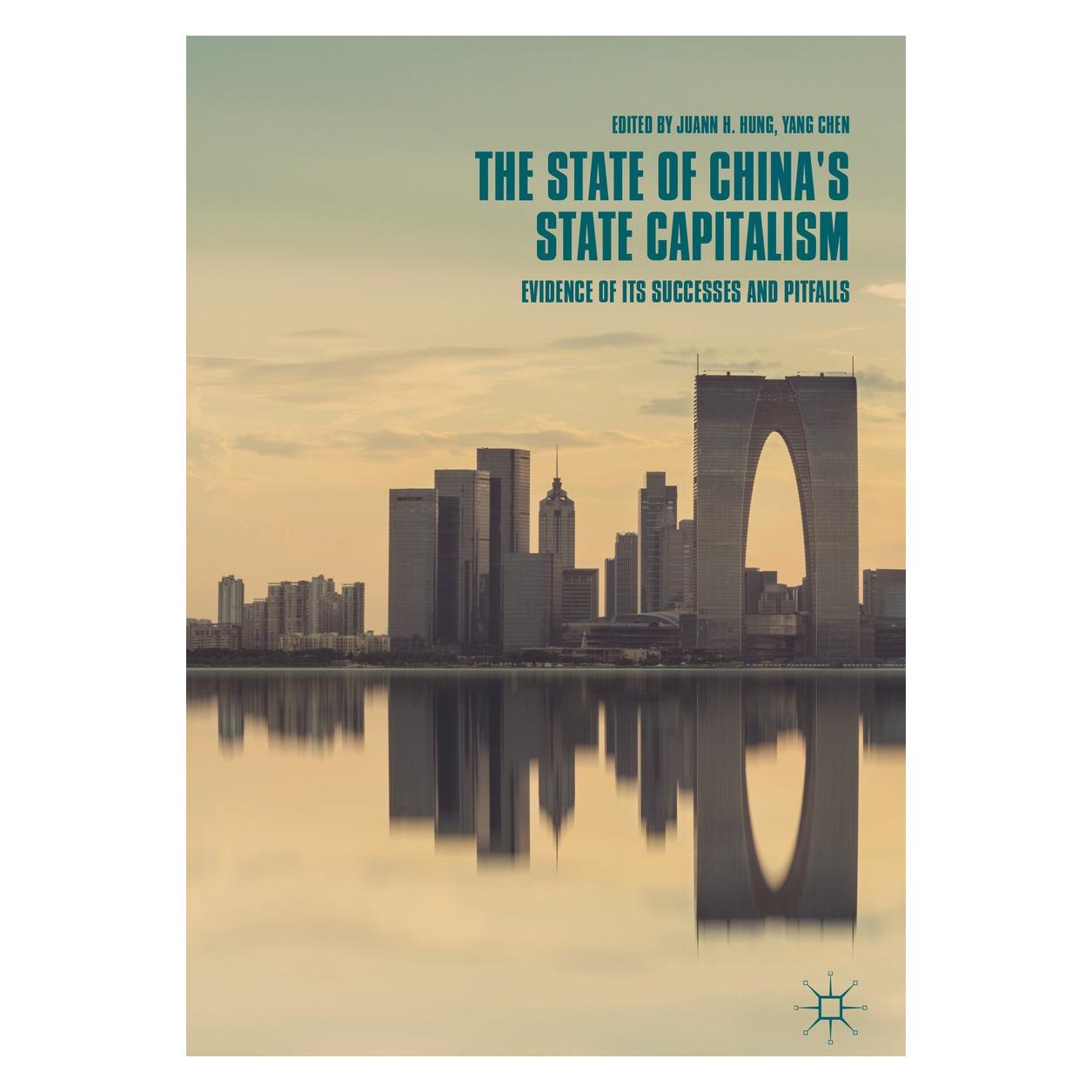 Springer The State of China's State Capitalism (9789811309823)
