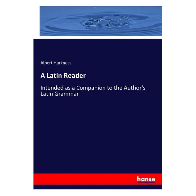 Hansebooks A Latin Reader (Englisch, Softcover, Albert Harkness) (57141907)