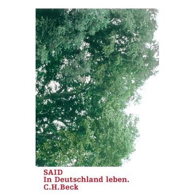 In Deutschland leben, Gebundene Ausgabe von SAID, C.H. Beck, 978-3-406-51711-2