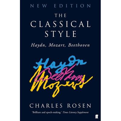 The Classical Style, Taschenbuch von Charles Rosen, Faber, 978-0-571-22812-6