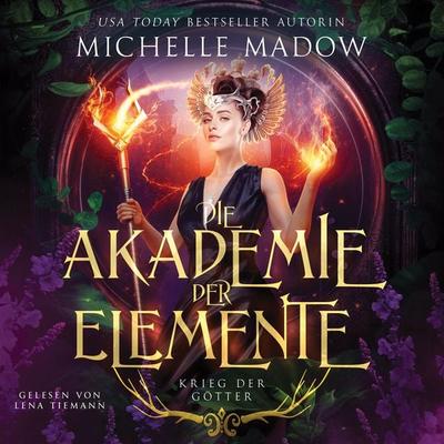 Elementals Academy 4 - Krieg der Götter - Michelle Madow,Winterfeld Verlag, Audio, 4099995951547