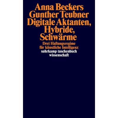Digitale Aktanten, Hybride, Schwärme, Taschenbuch von Anna Beckers,Gunther Teubner, Suhrkamp, 978-3-518-30044-2