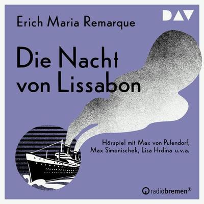 Die Nacht von Lissabon - Erich Maria Remarque, Audio, 9783742416483