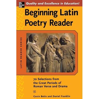 BEGINNING LATIN POETRY READE, Taschenbuch von Betts, Mcgraw Hill Higher Education, 978-0-07-145885-6