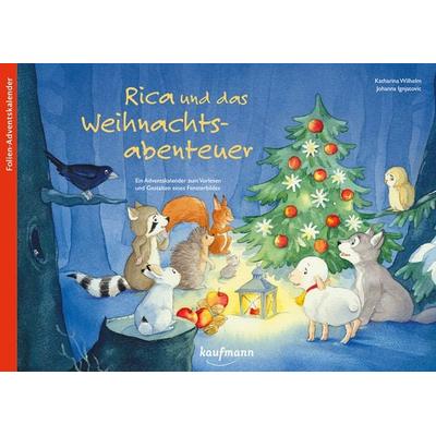 Rica und das Weihnachtsabenteuer. Ein Folien-Adventskalender zum Vorlesen und Gestalten eines Fensterbildes