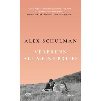 Verbrenn all meine Briefe, Taschenbuch von Alex Schulman, dtv, 978-3-423-14883-2