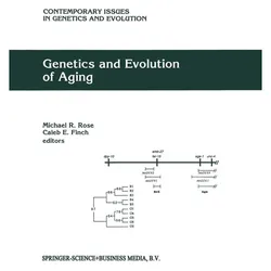 Genetics and Evolution of Aging, Fachbücher von Michael R. Rose, Caleb E. Finch