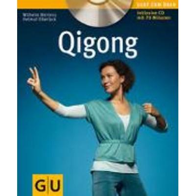 Qigong (mit Audio-CD), Taschenbuch von Helmut Oberlack,Wilhelm Mertens, Gräfe & Unzer