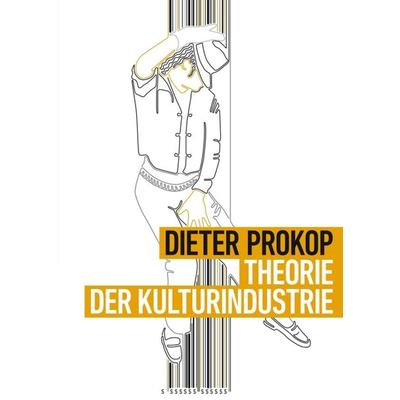 Theorie der Kulturindustrie, Taschenbuch von Dieter Prokop, Tredition, 978-3-7345-9891-3