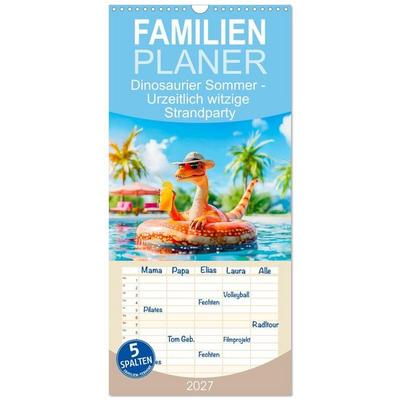 Familienplaner 2027 - Dinosaurier Sommer - Urzeitlich witzige Strandparty mit 5 Spalten (Wandkalender, 21 x 45 cm) CALVENDO