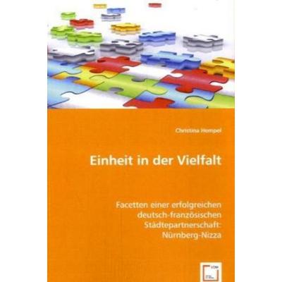 Hempel, C: Einheit in der Vielfalt, Taschenbuch von Christina Hempel, VDM, 978-3-639-05473-6
