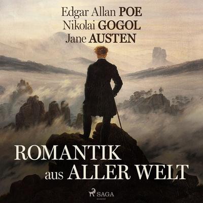 Romantik aus aller Welt - Edgar Allan Poe,Jane Austen,Nikolai Wassiljewitsch Gogol, Audio, 9788728200827