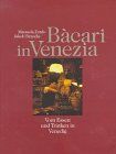 Manuela Zardo - Bacari in Venezia. Vom Essen und Trinken in Venedig - Preis vom 30.09.2026 09:01:18 h