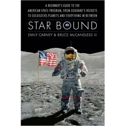 Star Bound, Fachbücher von Bruce McCandless, Emily Carney