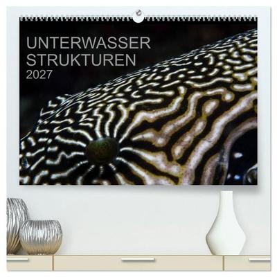 Unterwasser Strukuren (hochwertiger Premium Wandkalender 2027 DIN A2 quer), Kunstdruck in Hochglanz