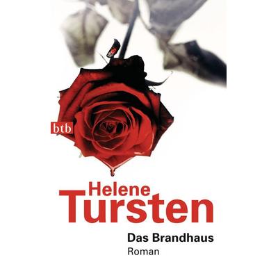 Das Brandhaus / Kriminalinspektorin Irene Huss Band 8, Taschenbuch von Helene Tursten, btb