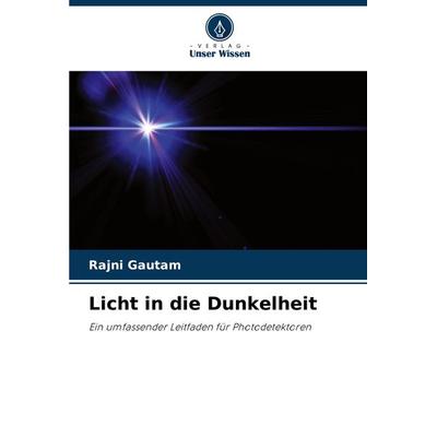 Licht in die Dunkelheit, Taschenbuch von Rajni Gautam, Verlag Unser Wissen, 978-620-8-13552-2