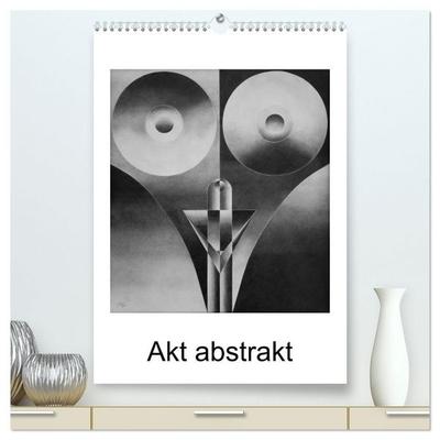 Akt abstrakt - Abstrakte Aktzeichnungen (hochwertiger Premium Wandkalender 2027 DIN A2 hoch), Kunstdruck in Hochglanz