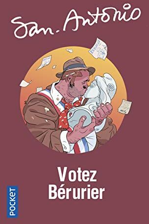 San-Antonio. Vol. 56. Votez Bérurier ! - Preis vom 16.10.2026 11:41:07 h